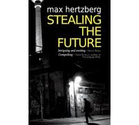 Max Hertzberg Stealing the Future: An East German Spy Thriller (Tascabile)