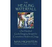 Max Highstein The Healing Waterfall (Tascabile)