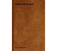 Max Horkheimer Eclipse Of Reason (Copertina rigida)