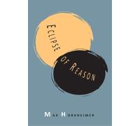 Max Horkheimer Eclipse of Reason (Tascabile)