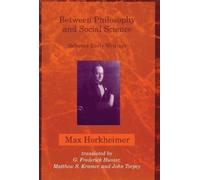 Max Horkheimer G. Frederick Hunter Matthew S. K Between Philosophy a (Tascabile)