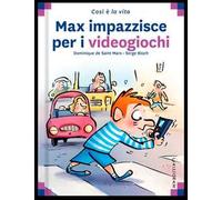 Max impazzisce per i videogiochi