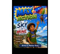 Max in Action: The Sky Is Mine