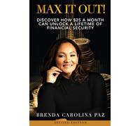 Max It Out!: Discover how $25 a month can unlock a lifetime of financial security.