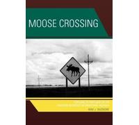 Max J. Skidmore Moose Crossing (Tascabile)