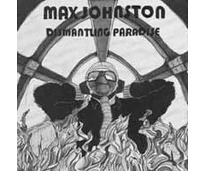 MAX JOHNSTON - DISMANTLING PARADISE - CD - K72z