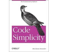 Max Kanat-Alexander Code Simplicity (Tascabile)