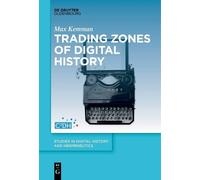 Max Kemman Trading Zones of Digital History (Tascabile)