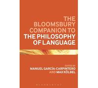 Max Kölbel The Bloomsbury Companion to the Philosophy of Language (Tascabile)