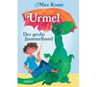 Max Kruse Erich Urmel - Der große Sammelband: Urmel aus dem E (Copertina rigida)