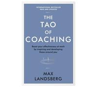Max Landsberg The Tao of Coaching (Tascabile) Profile Business Classics