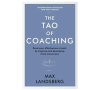 Max Landsberg The Tao of Coaching (Tascabile) Profile Business Classics