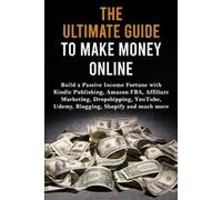 Max Lane The Ultimate Guide to Make Money Online (Tascabile)