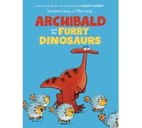 Max Lang Suzanne Lang Archibald and the Furry Dinosaurs (Copertina rigida)