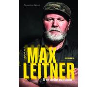 Max Leitner. Il re delle evasioni