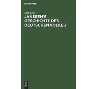 Max Lenz Janssen's Geschichte Des Deutschen Volkes (Copertina rigida)