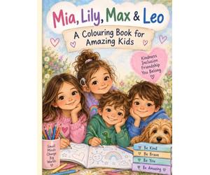 Max, Leo, Mia & Lily: Colouring and Activity Book
