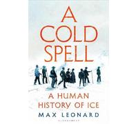 Max Leonard A Cold Spell (Copertina rigida)