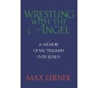 Max Lerner Wrestling with the Angel (Tascabile)