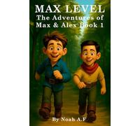 MAX LEVEL The Adventures of Max & Alex Book 1: A Fantasy Quest for Kids About Teamwork, Growth, and Becoming a Hero. Children will learn about ... This is for kids, children, ages 6-10