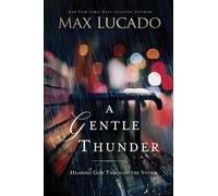 Max Lucado A Gentle Thunder (Tascabile)