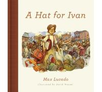 Max Lucado A Hat for Ivan (Copertina rigida)