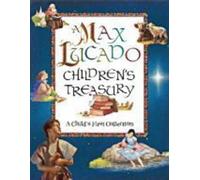 Max Lucado A Max Lucado Children's Treasury (Copertina rigida)