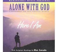Max Lucado - Alone With GOD: Here I Am (UK Import)