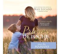 Max Lucado Andrea Lucado Prières de Poche pour les Mamans (Tascabile)
