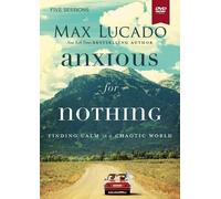 Max Lucado Anxious for Nothing Video Study (DVD)