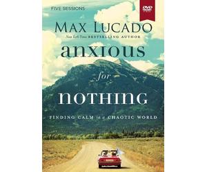 Max Lucado Anxious for Nothing Video Study (DVD)