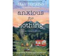 Max Lucado Anxious for Nothing (Young Readers Edition) (Tascabile)
