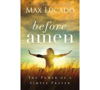 Max Lucado Before Amen (Tascabile)