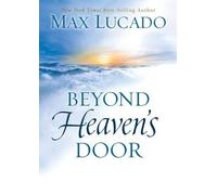 Max Lucado Beyond Heaven's Door (Copertina rigida)