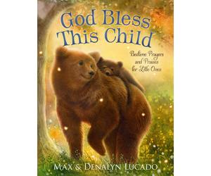Max Lucado Denalyn Lucado God Bless This Child (Libro di cartone)