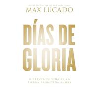 Max Lucado Días de gloria (Tascabile)
