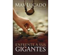 Max Lucado Enfrente a sus gigantes (Tascabile)