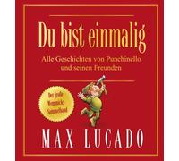 Max Lucado Gabr Du bist einmalig - Alle Geschichten von Punch (Copertina rigida)