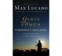Max Lucado Gente común perdidos y hallados (Tascabile)
