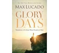 Max Lucado Glory Days (Tascabile)
