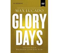 Max Lucado Glory Days Video Study (DVD)