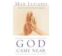 Max Lucado God Came Near (Tascabile)