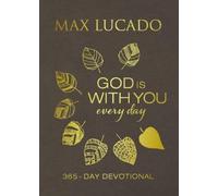 Max Lucado God Is With You Every Day, Deluxe Leathersoft (Rilegato in ecopelle)
