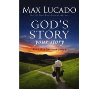 Max Lucado God's Story, Your Story (Copertina rigida) Story