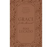 Max Lucado Grace for the Moment: Morning and Evening Devotion (Copertina rigida)