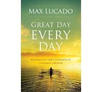 Max Lucado Great Day Every Day (Tascabile)