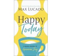 Max Lucado Happy Today (Copertina rigida)