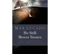 Max Lucado He Still Moves Stones (Tascabile)