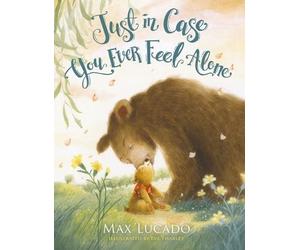 Max Lucado Just in Case You Ever Feel Alone (Copertina rigida) Just in Case