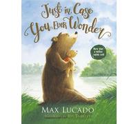 Max Lucado Just in Case You Ever Wonder (Copertina rigida) Just in Case